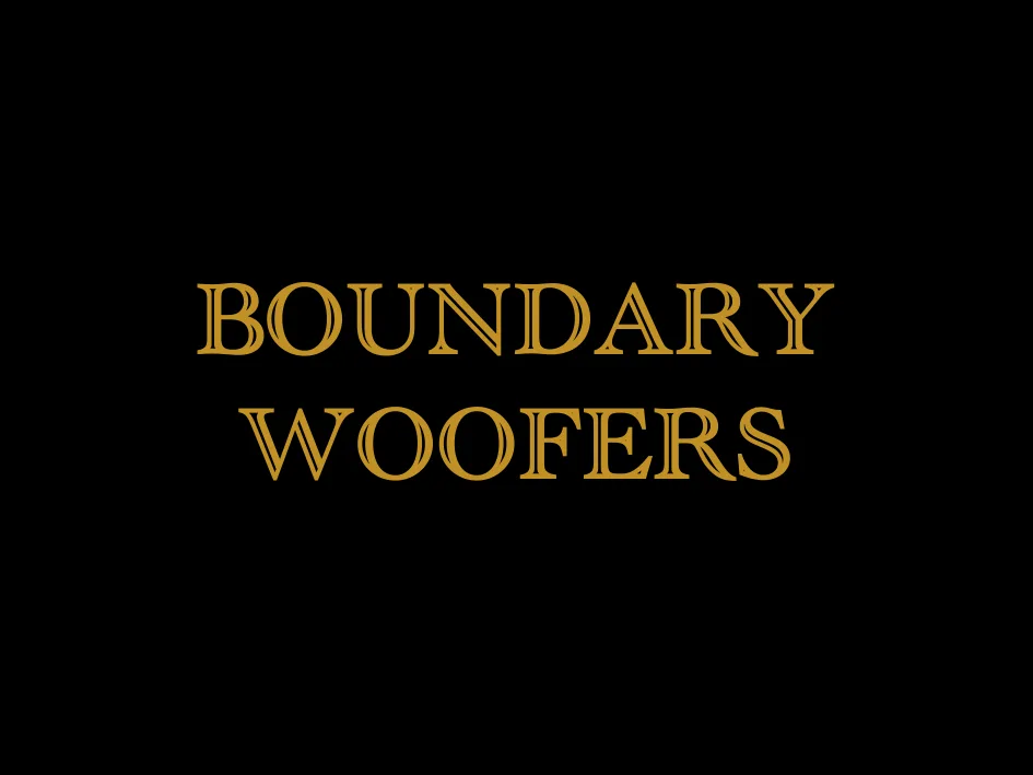 Boundary Woofers